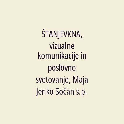 ŠTANJEVKNA, Maja Jenko Sočan s.p.