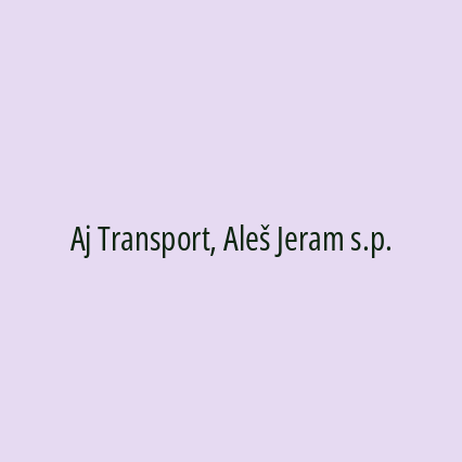 Aj Transport, Aleš Jeram s.p.