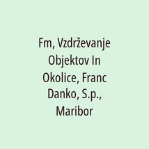 Fm, Vzdrževanje Objektov In Okolice, Franc Danko, S.p., Maribor - Logotip