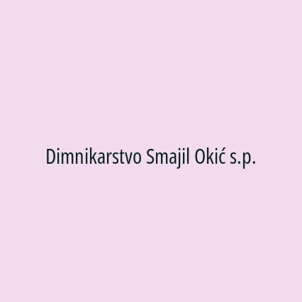 Dimnikarstvo Smajil Okić s.p.