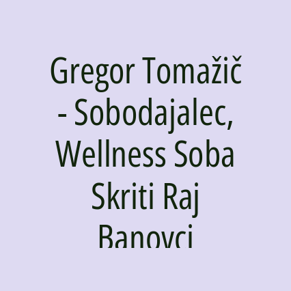 Gregor Tomažič - Sobodajalec, Wellness Soba Skriti Raj Banovci