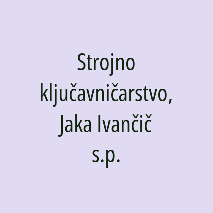 Strojno ključavničarstvo, Jaka Ivančič s.p.