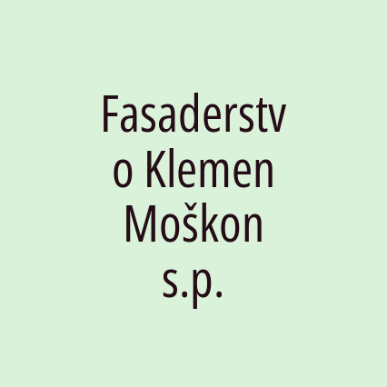 Fasaderstvo Klemen Moškon s.p.