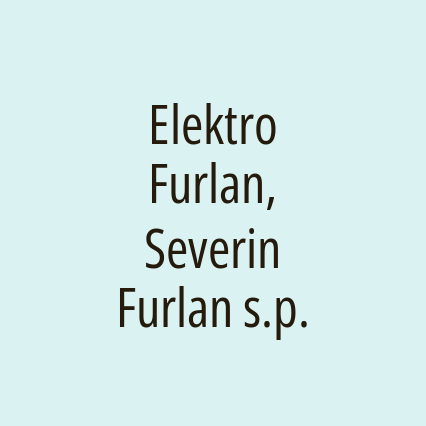 Elektro Furlan, Severin Furlan s.p.