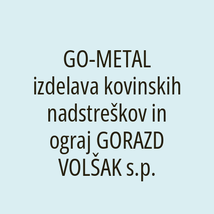 GO-METAL izdelava kovinskih nadstreškov in ograj GORAZD VOLŠAK s.p. - Logotip
