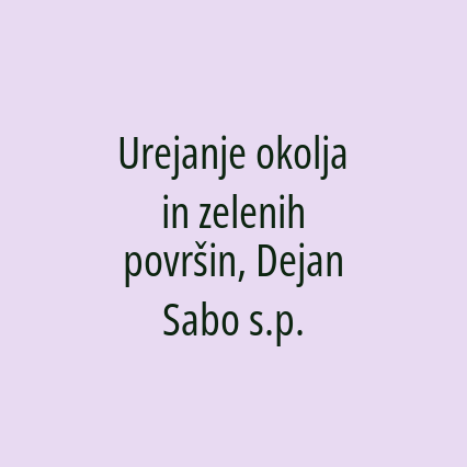 Urejanje okolja in zelenih površin, Dejan Sabo s.p.
