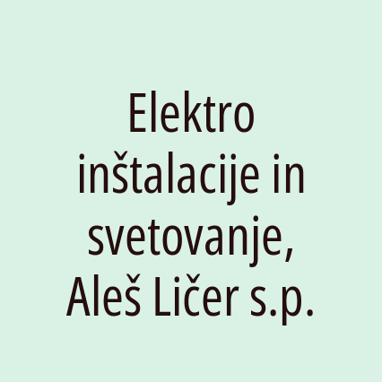 Elektro inštalacije in svetovanje, Aleš Ličer s.p.