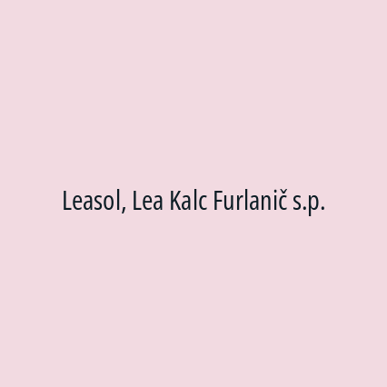 Leasol, Lea Kalc Furlanič s.p.