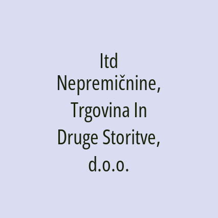 Itd Nepremičnine, Trgovina In Druge Storitve, d.o.o.