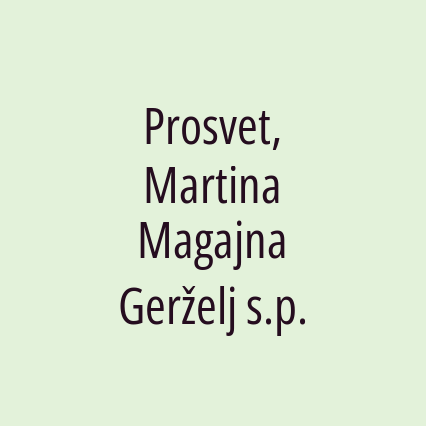 Prosvet, Martina Magajna Gerželj s.p.