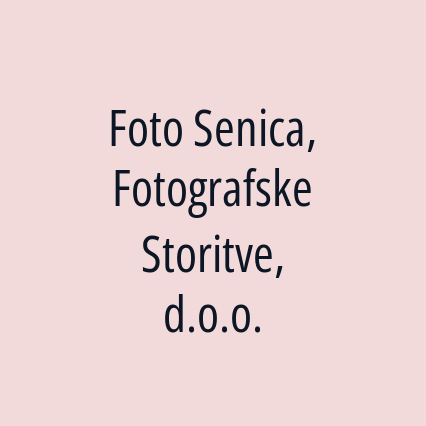 Foto Senica, Fotografske Storitve, d.o.o.