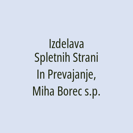 Izdelava Spletnih Strani In Prevajanje, Miha Borec s.p.