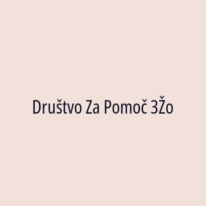 Društvo Za Pomoč 3Žo