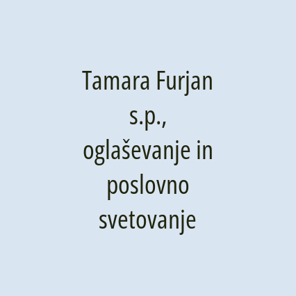 Tamara Furjan s.p., oglaševanje in poslovno svetovanje