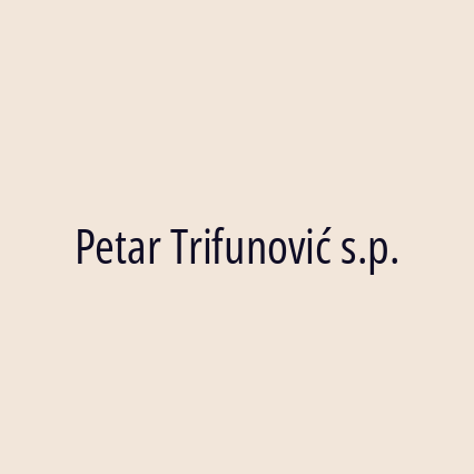 Petar Trifunović s.p.