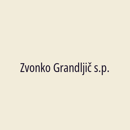 Zvonko Grandljič s.p.