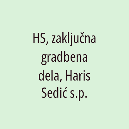 HS, zaključna gradbena dela, Haris Sedić s.p. - Logotip