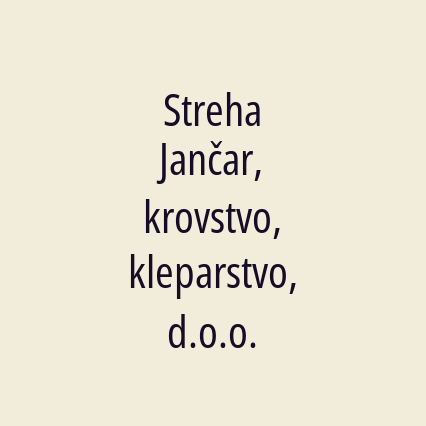 Streha Jančar, krovstvo, kleparstvo, d.o.o.