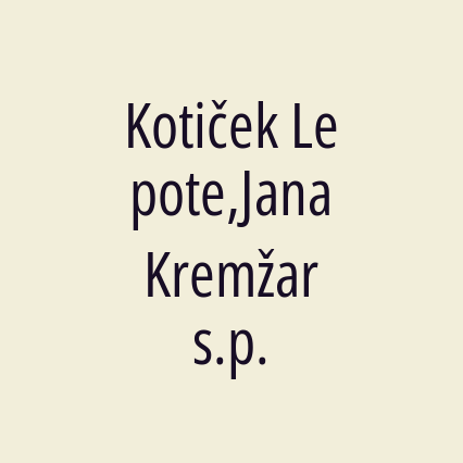 Kotiček Lepote,Jana Kremžar s.p.