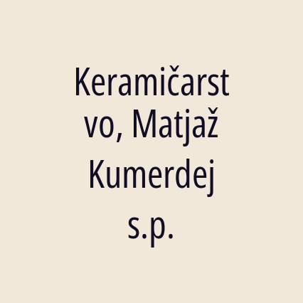 Keramičarstvo, Matjaž Kumerdej s.p.