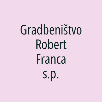 Gradbeništvo Robert Franca s.p.