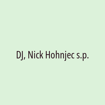 DJ, Nick Hohnjec s.p.