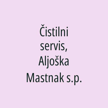 Čistilni servis, Aljoška Mastnak s.p.