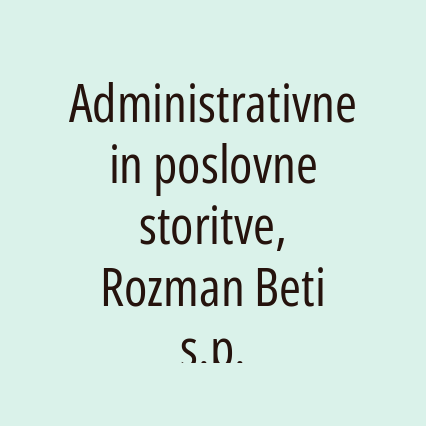 Administrativne in poslovne storitve, Rozman Beti s.p.