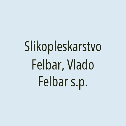 Slikopleskarstvo Felbar, Vlado Felbar s.p.