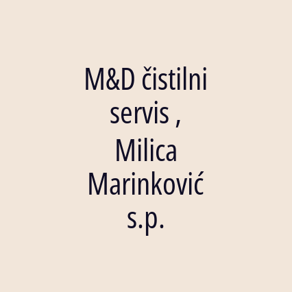 M&D čistilni servis , Milica Marinković s.p.