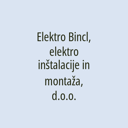 Elektro Bincl, elektro inštalacije in montaža, d.o.o.