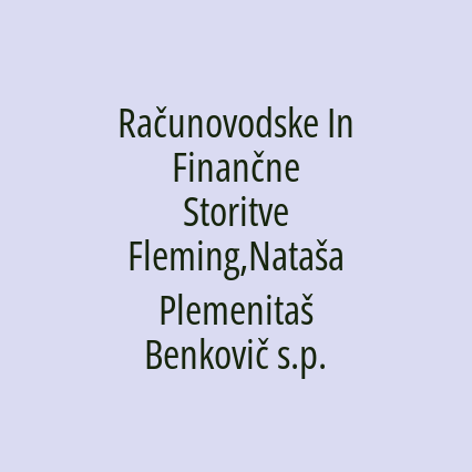 Računovodske In Finančne Storitve Fleming,Nataša Plemenitaš Benkovič s.p.