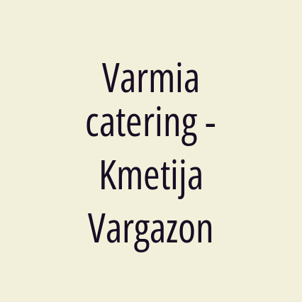 Varmia catering - Kmetija Vargazon