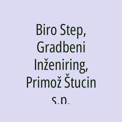 Biro Step, Gradbeni Inženiring, Primož Štucin s.p.