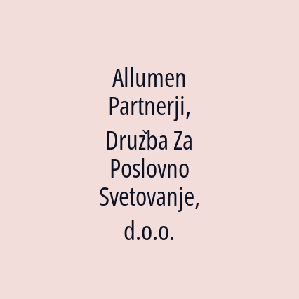 Allumen Partnerji, Družba Za Poslovno Svetovanje, d.o.o.