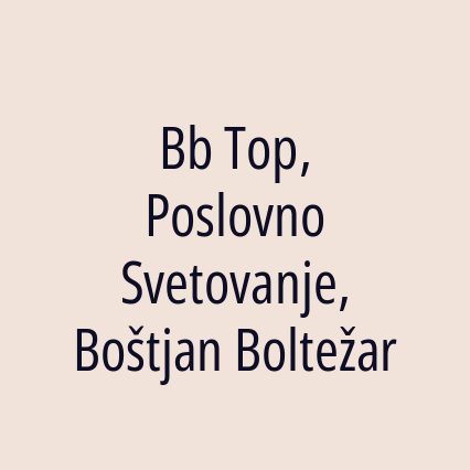Bb Top, Poslovno Svetovanje, Boštjan Boltežar