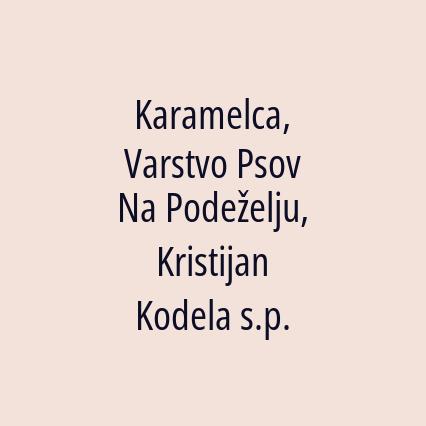 Karamelca, Varstvo Psov Na Podeželju, Kristijan Kodela s.p. - Logotip