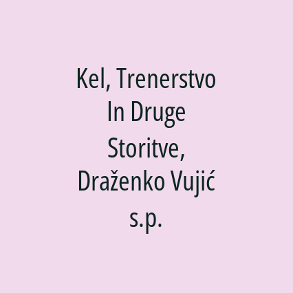 Kel, Trenerstvo In Druge Storitve, Draženko Vujić s.p. - Logotip