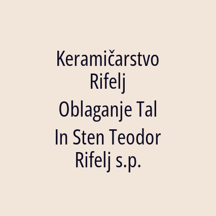 Keramičarstvo Rifelj Oblaganje Tal In Sten Teodor Rifelj s.p. - Logotip