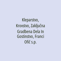 Kleparstvo, Krovstvo, Zaključna Gradbena Dela In Gostinstvo, Franci Ofič s.p. - Logotip