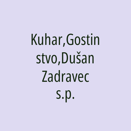 Kuhar,Gostinstvo,Dušan Zadravec s.p.