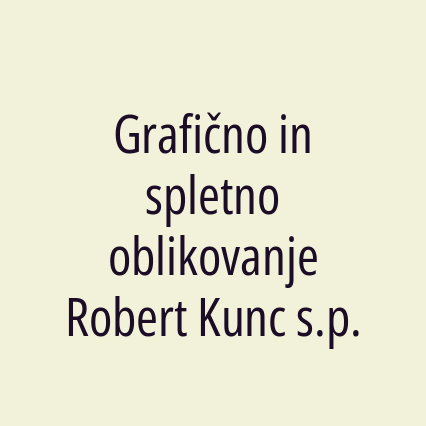 Grafično in spletno oblikovanje Robert Kunc s.p.