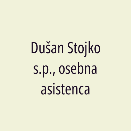 Dušan Stojko s.p., osebna asistenca