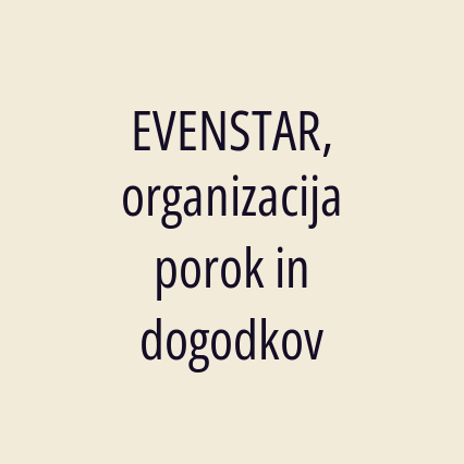 EVENSTAR, organizacija porok in dogodkov