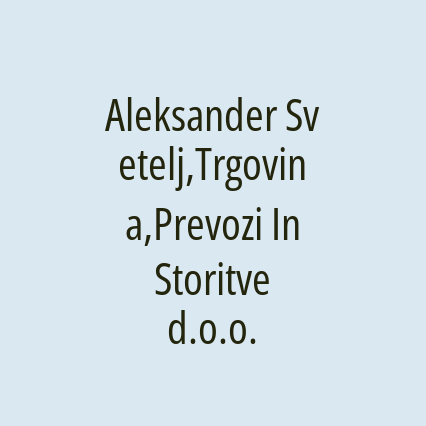 Aleksander Svetelj,Trgovina,Prevozi In Storitve d.o.o.