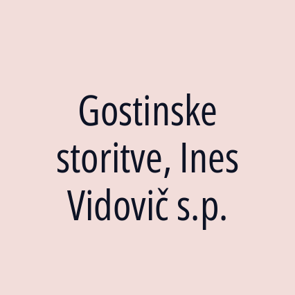 Gostinske storitve, Ines Vidovič s.p.
