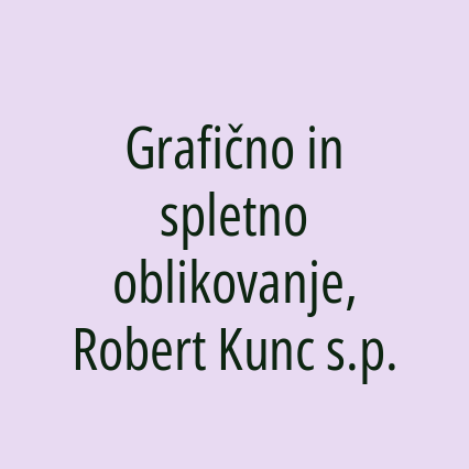 Grafično in spletno oblikovanje, Robert Kunc s.p.
