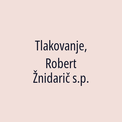 Tlakovanje, Robert Žnidarič s.p.