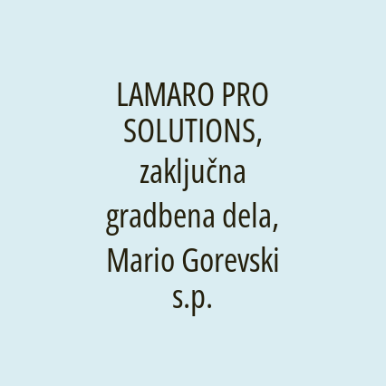 LAMARO PRO SOLUTIONS, zaključna gradbena dela, Mario Gorevski s.p. - Logotip