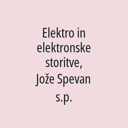 Elektro in elektronske storitve, Jože Spevan s.p.